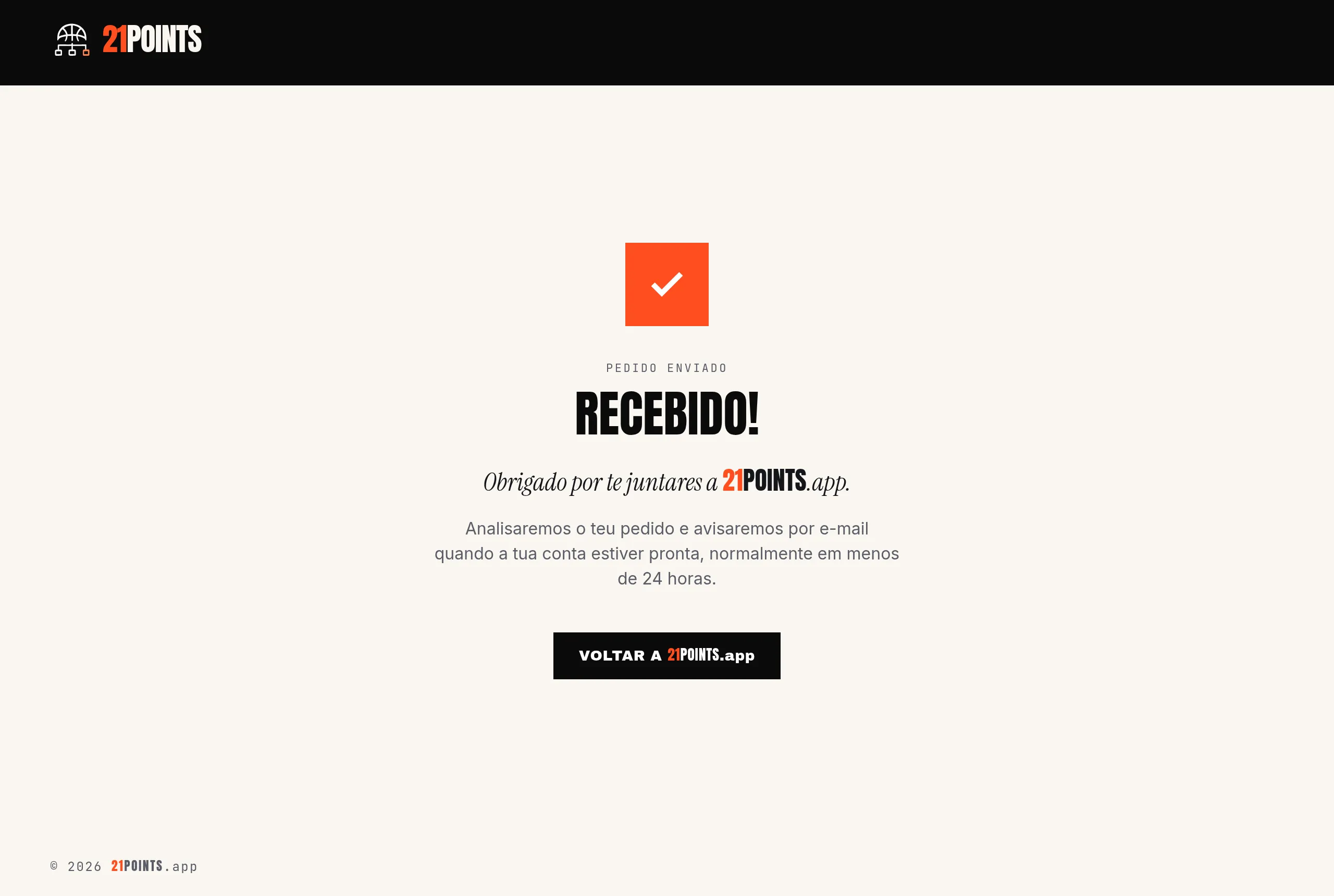 Ecrã «Recebido!» após o envio do pedido, a indicar que avisaremos por email quando a conta estiver pronta.