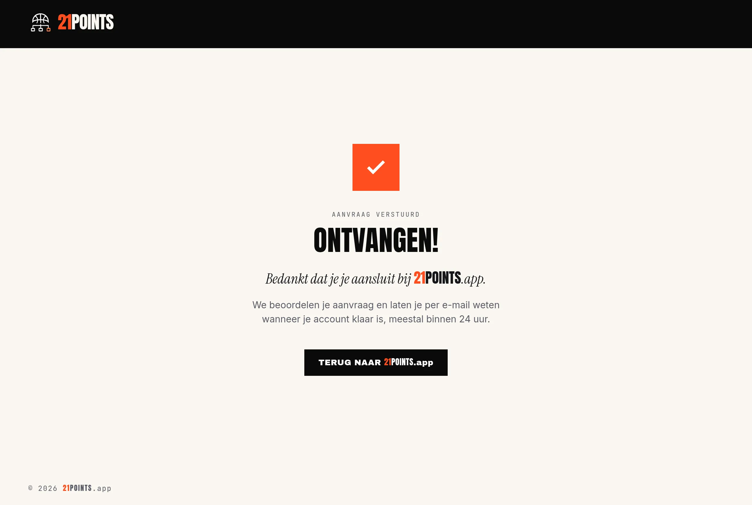 Scherm „Ontvangen!” na het versturen van de aanvraag, met de melding dat we per e-mail laten weten wanneer het account klaar is.